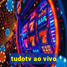 tudotv ao vivo